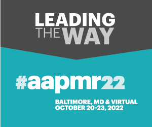 Leading the Way. Baltimore, MD & Virtual. October 20-23, 2022. #aapmr22
